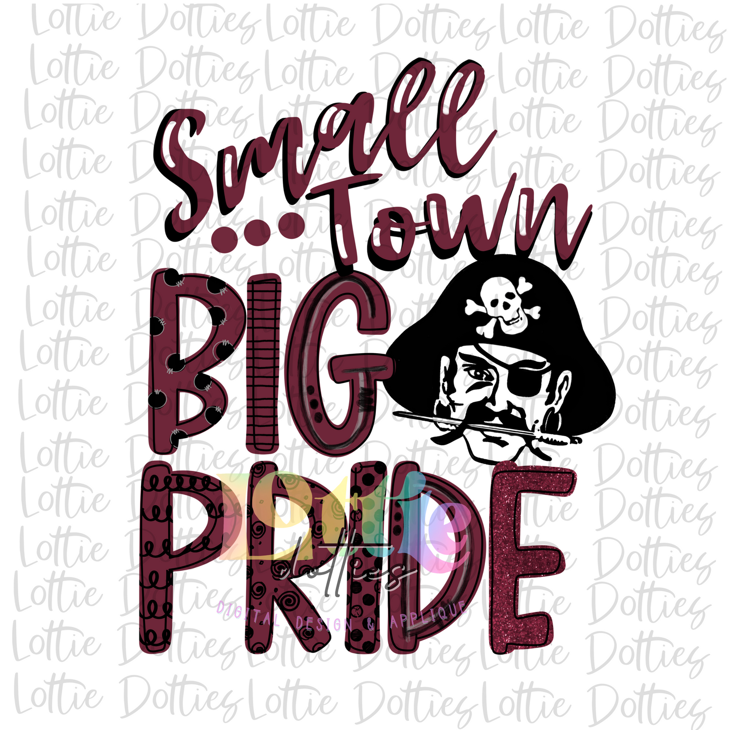 Small town big pride Pirates PNG - Pirates - sublimation design - Digital Download