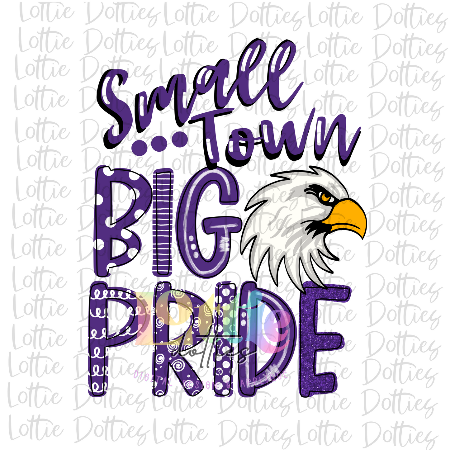 Small Town Big Pride Eagles - PNG - Eagles Sublimation - Digital Download - Purple and White
