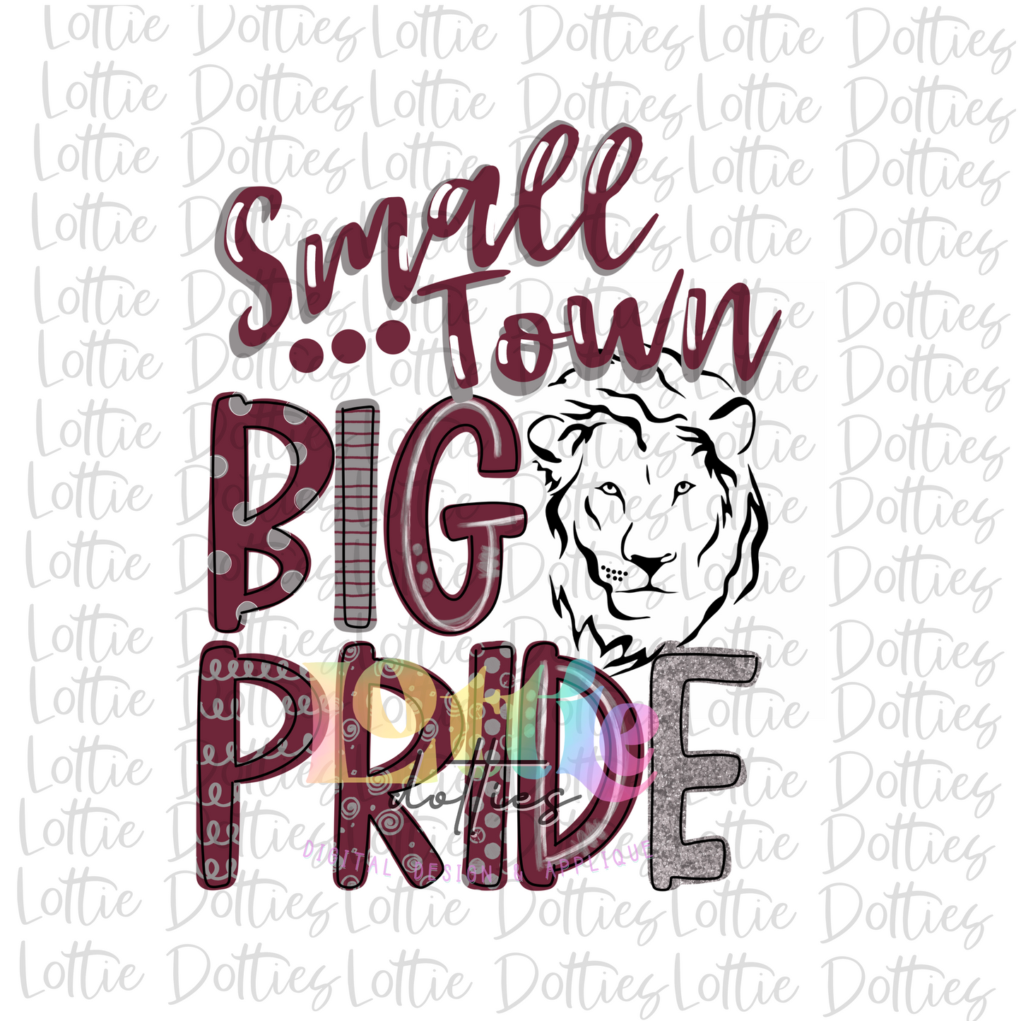 Small Town Big Pride - PNG - Lions - Sublimation - Digital Download