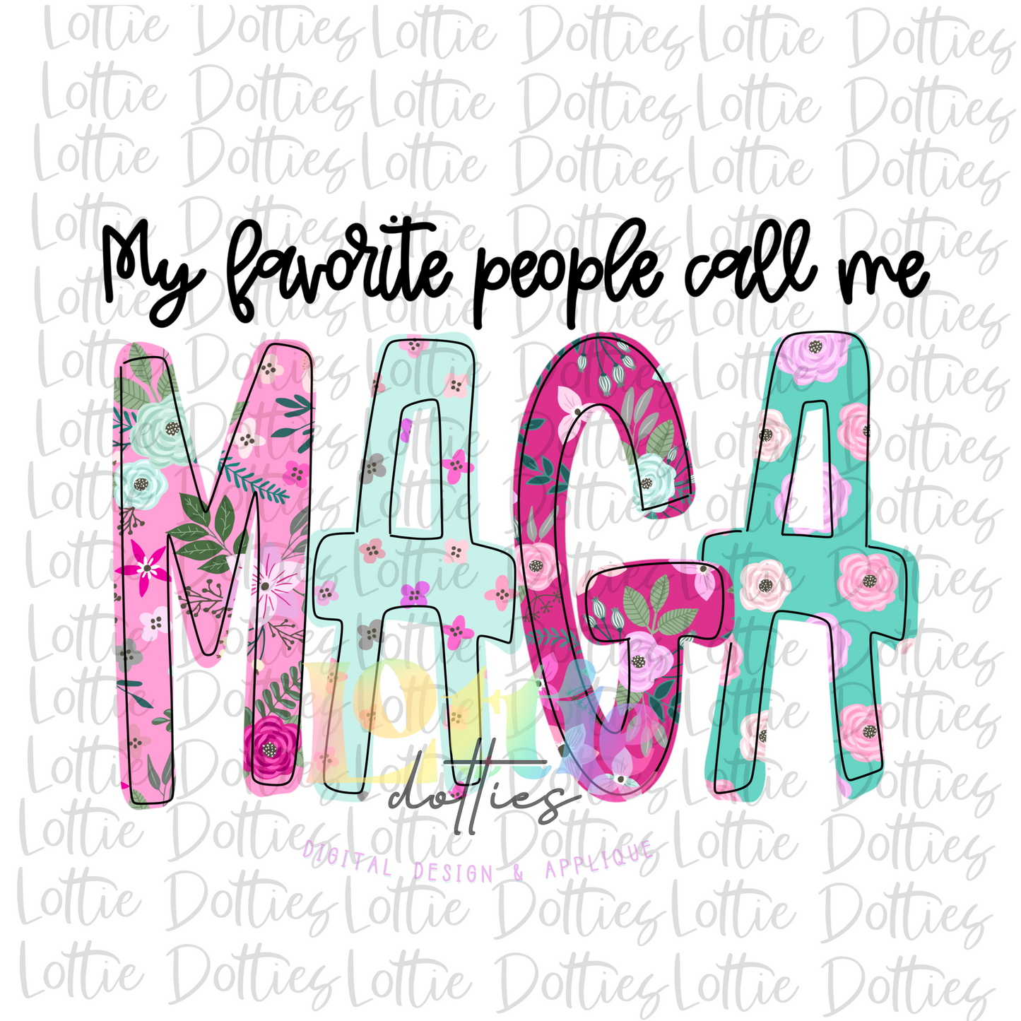 My Favorite People Call Me MAGA PNG - MAGA Sublimation - Digital Download
