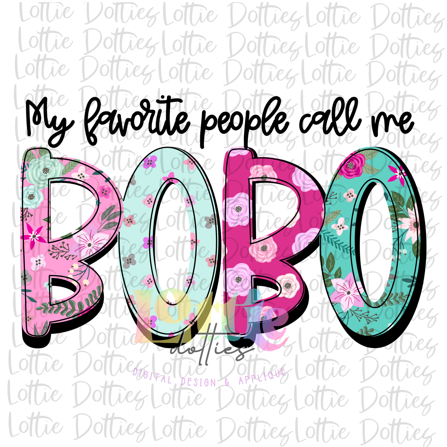 My Favorite People Call Me BoBo Png - Mother’s Day sublimation design - digital download