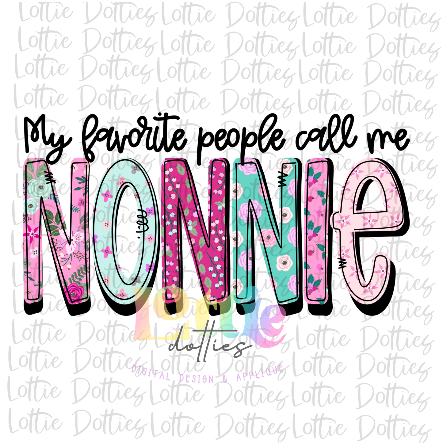 My Favorite People Call Me Nonnie Png - Mother’s Day sublimation design - digital download
