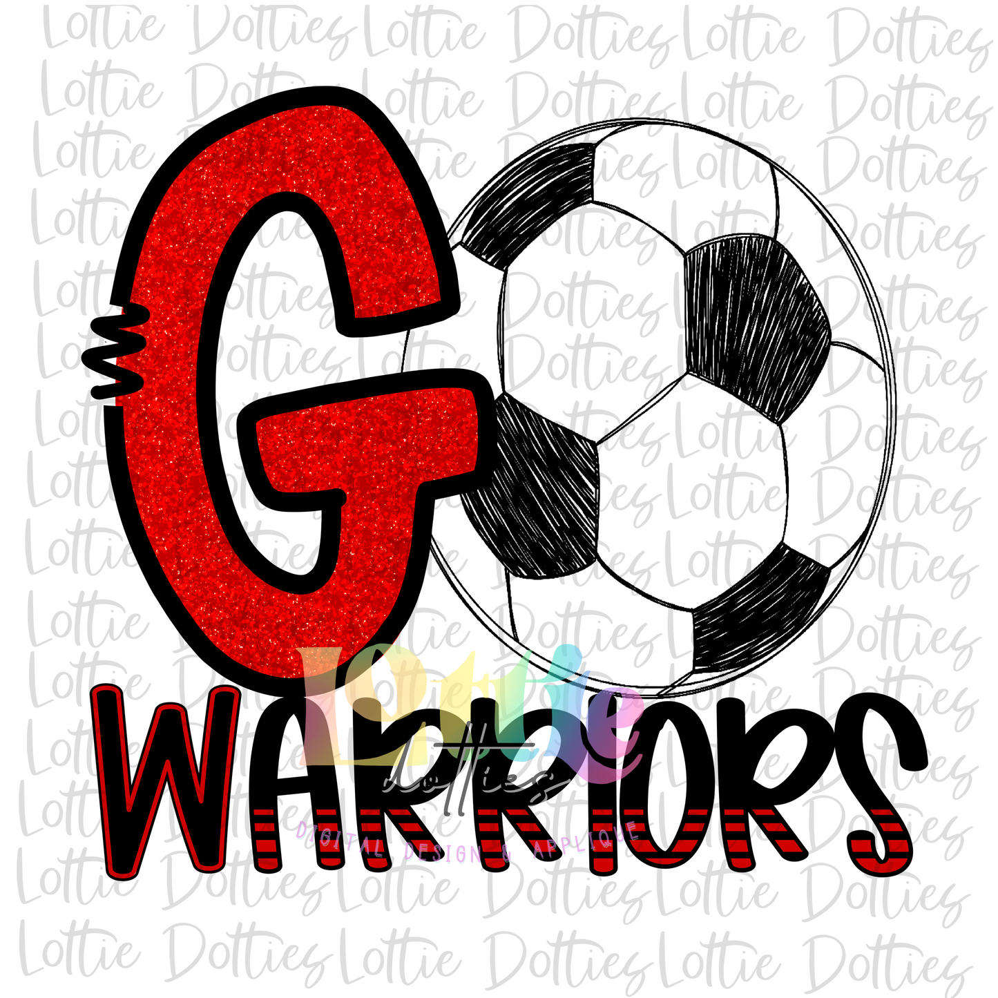 Go Warriors Soccer PNG - Soccer Sublimation - Digital Download