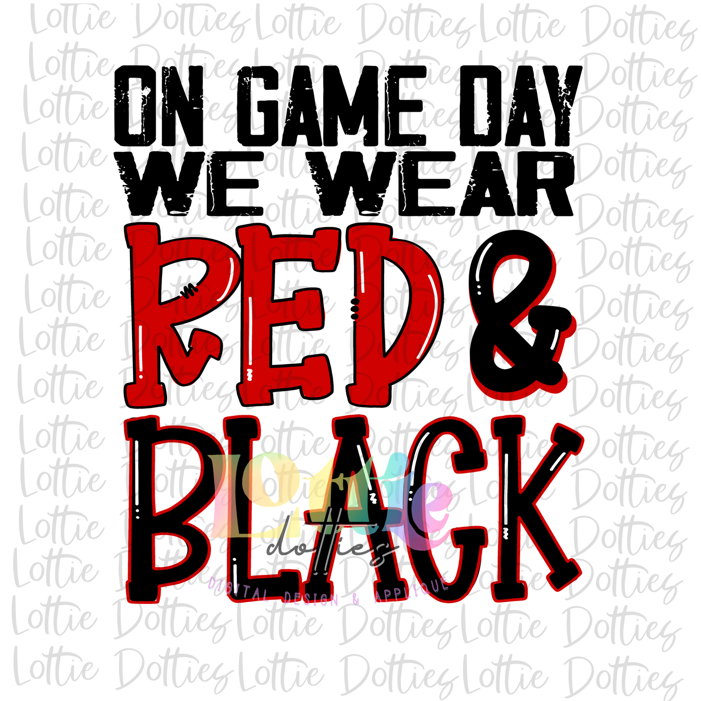 On Game Day We Wear Red and Black Png - Game Day Sublimation Design - Digital Download