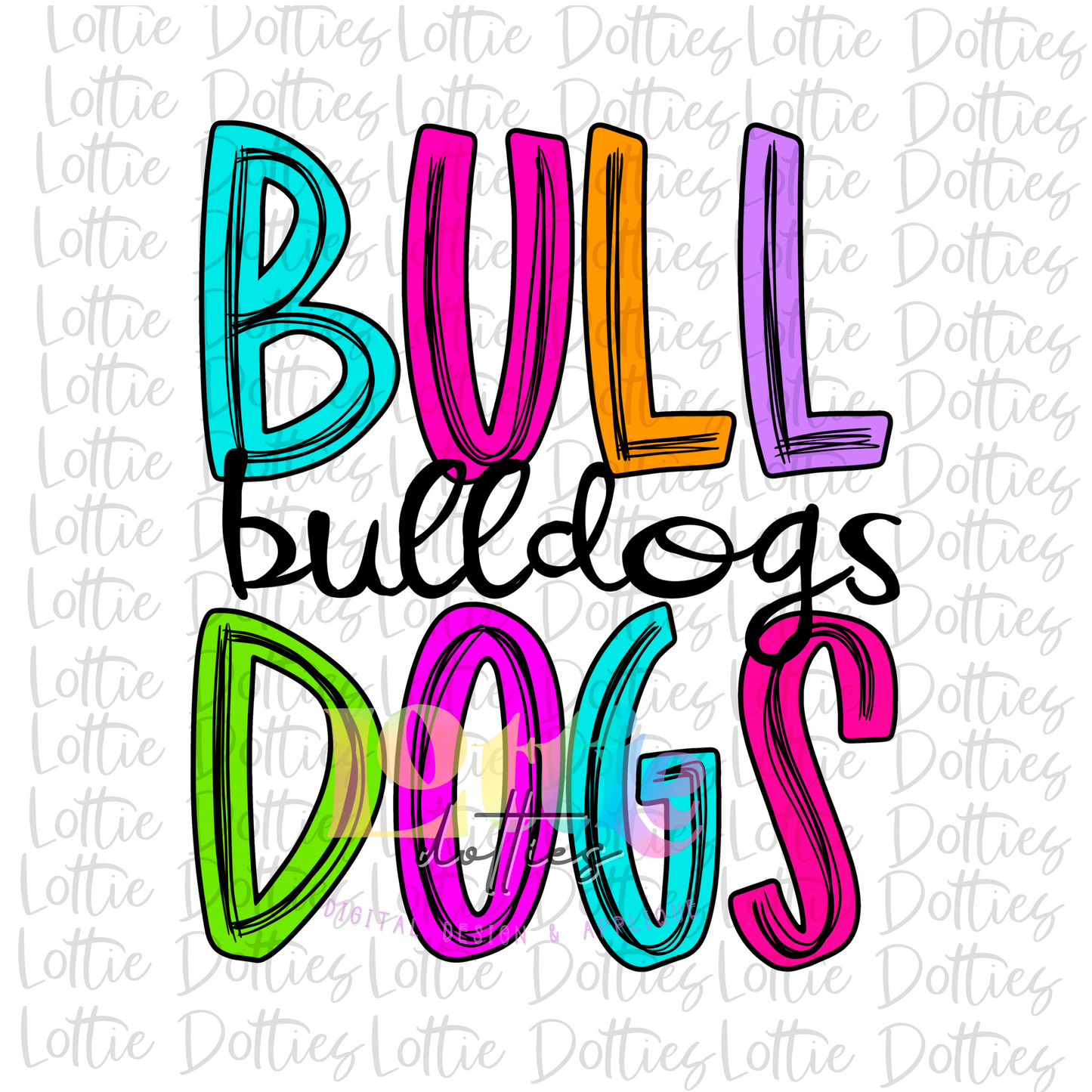 Bulldogs PNG - Bulldogs Sublimation Design - Digital Download - Neon Scribble Stack