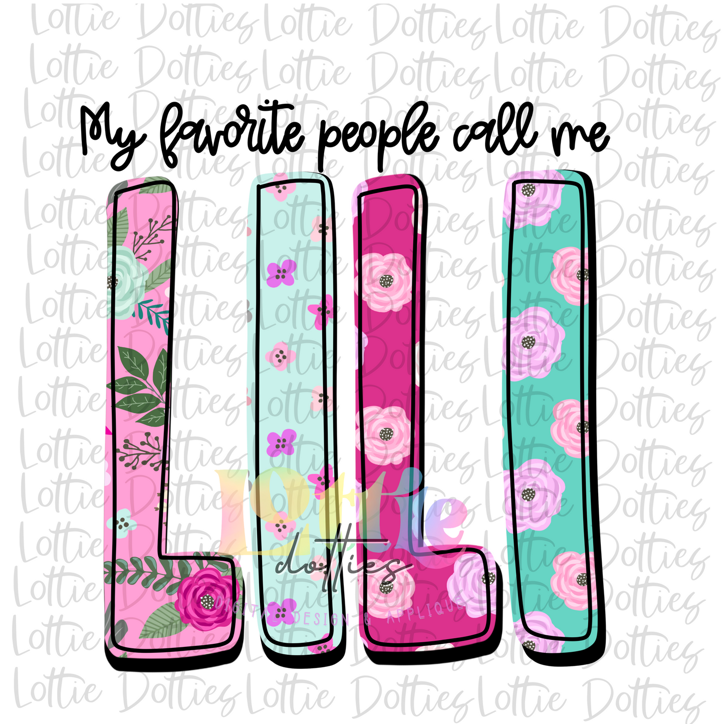 My Favorite People Call Me LiLI Png - Mother’s Day sublimation design - digital download