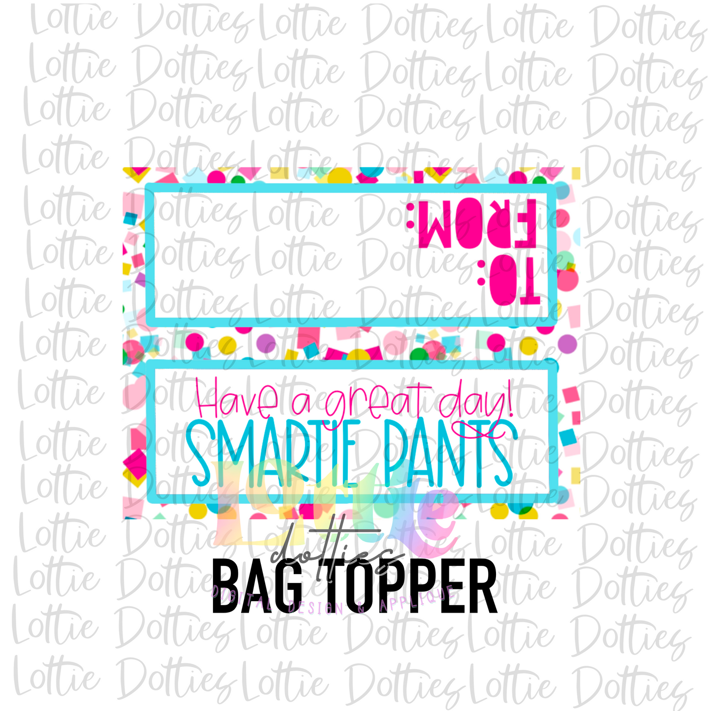 Smartie Pants Bag Topper Png - Back To School Sublimation- Digital Download