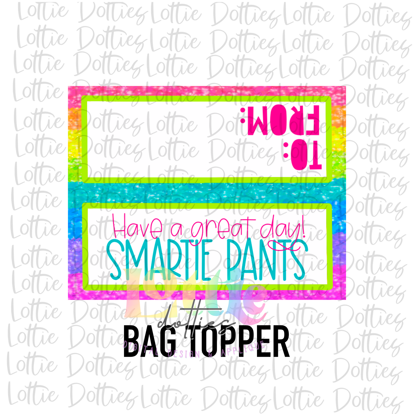 Smartie Pants Bag Topper Png - Back To School Sublimation- Digital Download