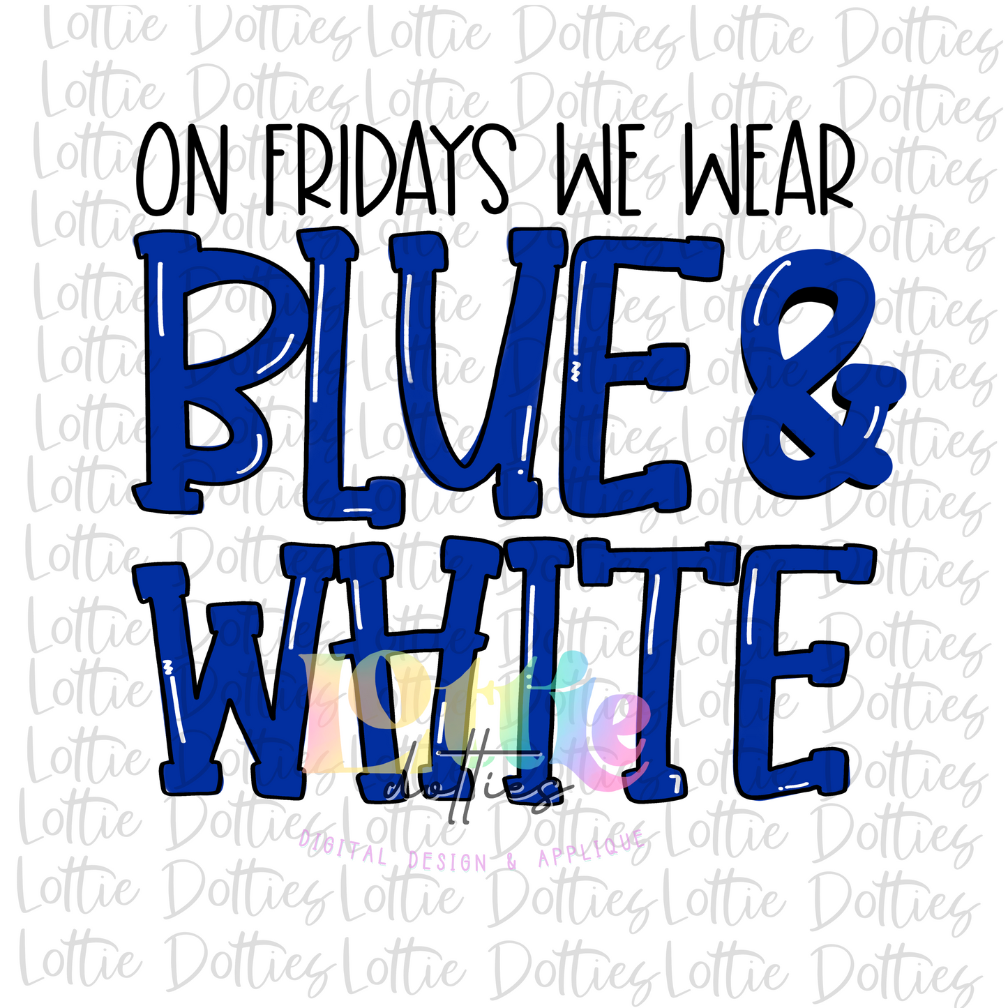 On Fridays We Wear Blue and White PNG - Blue and White Sublimation - Digital Download