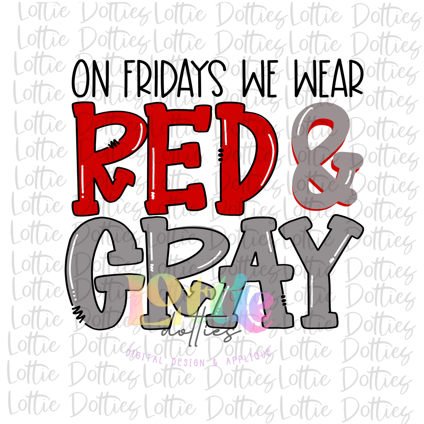 On Fridays We Wear Red and Gray PNG - Red and Gray Sublimation - Digital Download