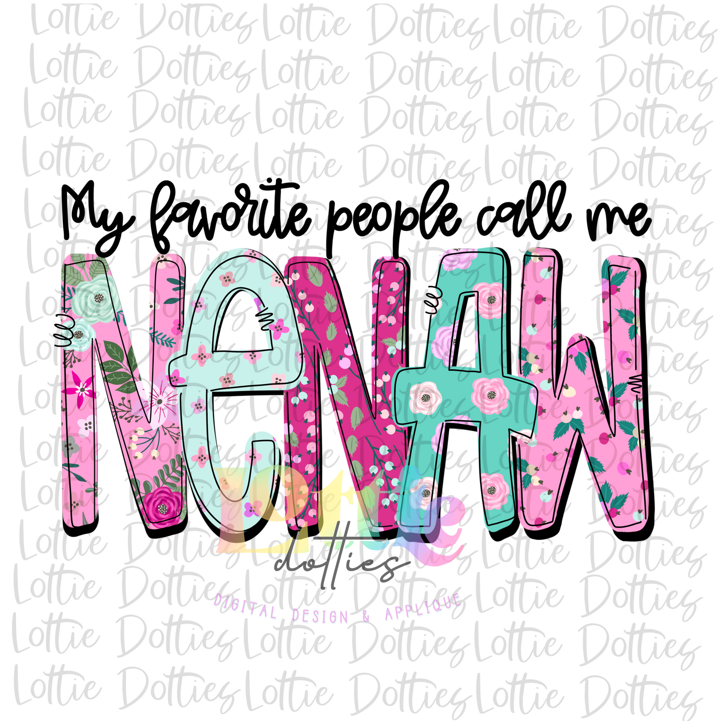 My Favorite People Call Me NeNaw Png - Mother’s Day sublimation design - digital download