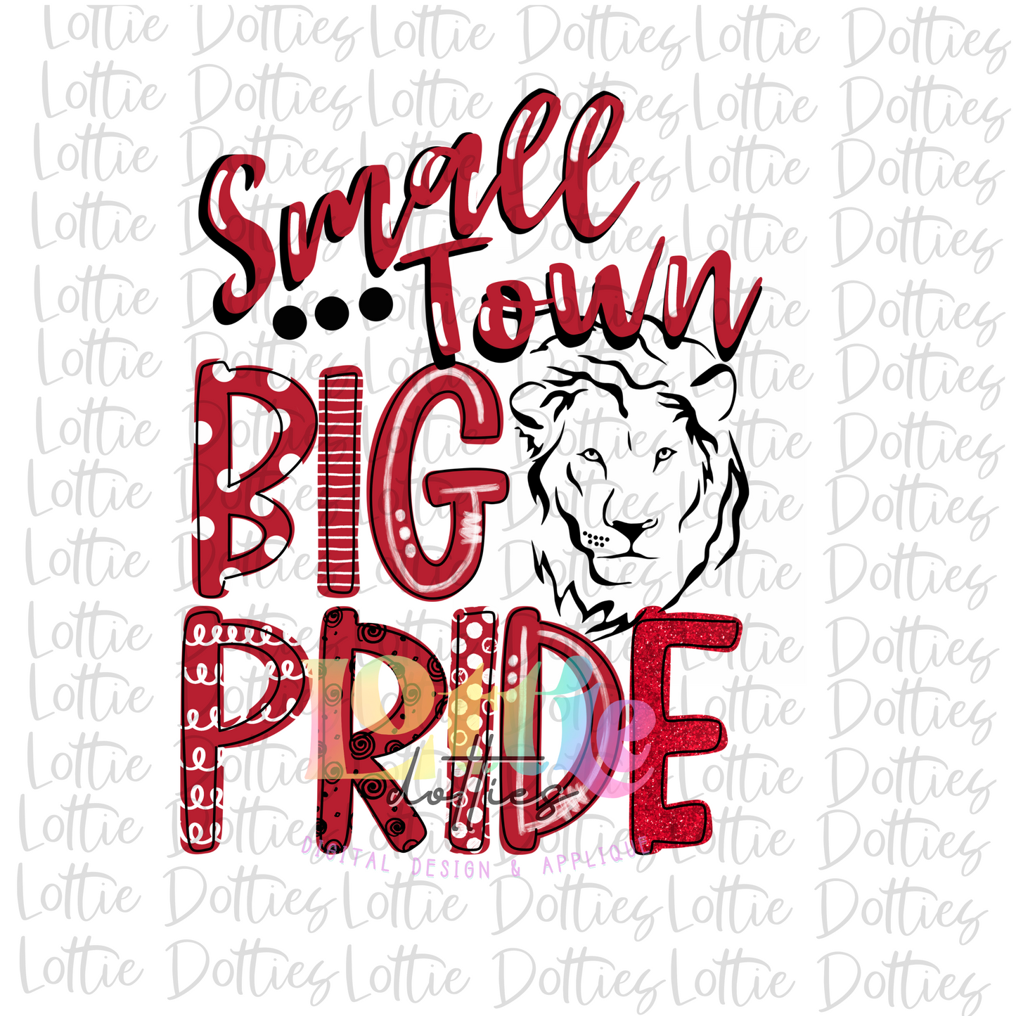 Small Town Big Pride - PNG - Lions - Sublimation - Digital Download - Red