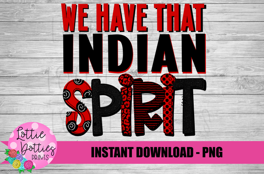 We Have That Indian Spirit Png  -  Indians  Png  - Digital Download