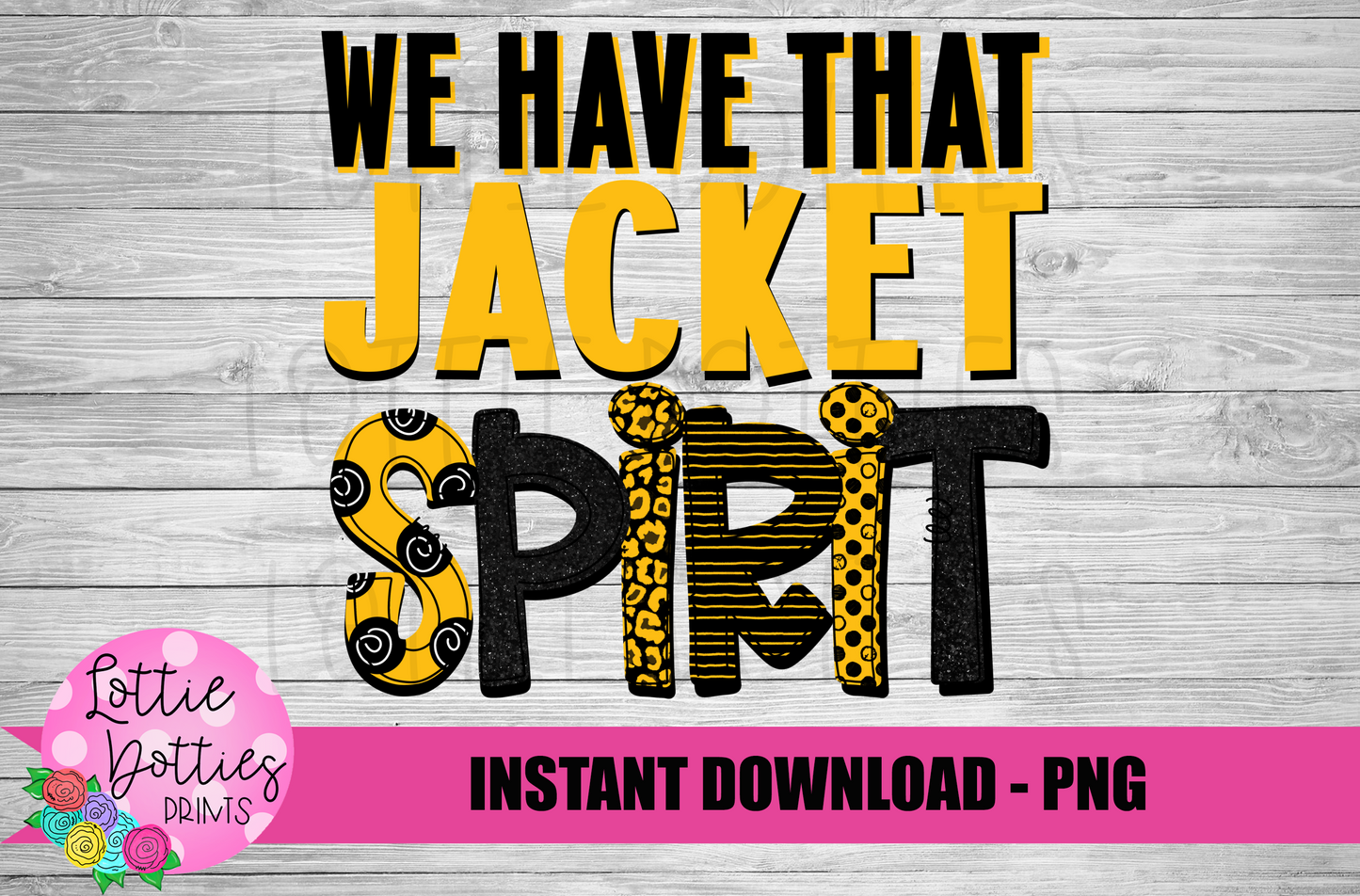 We Have That Jacket Spirit Png - Sublimation Design- Jackets Sublimation- Digital Download