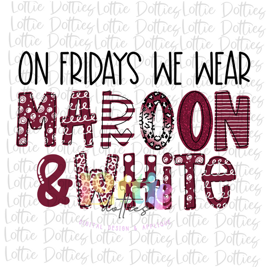 On Fridays We Wear Maroon and White PNG - Maroon and White Sublimation - Digital Download