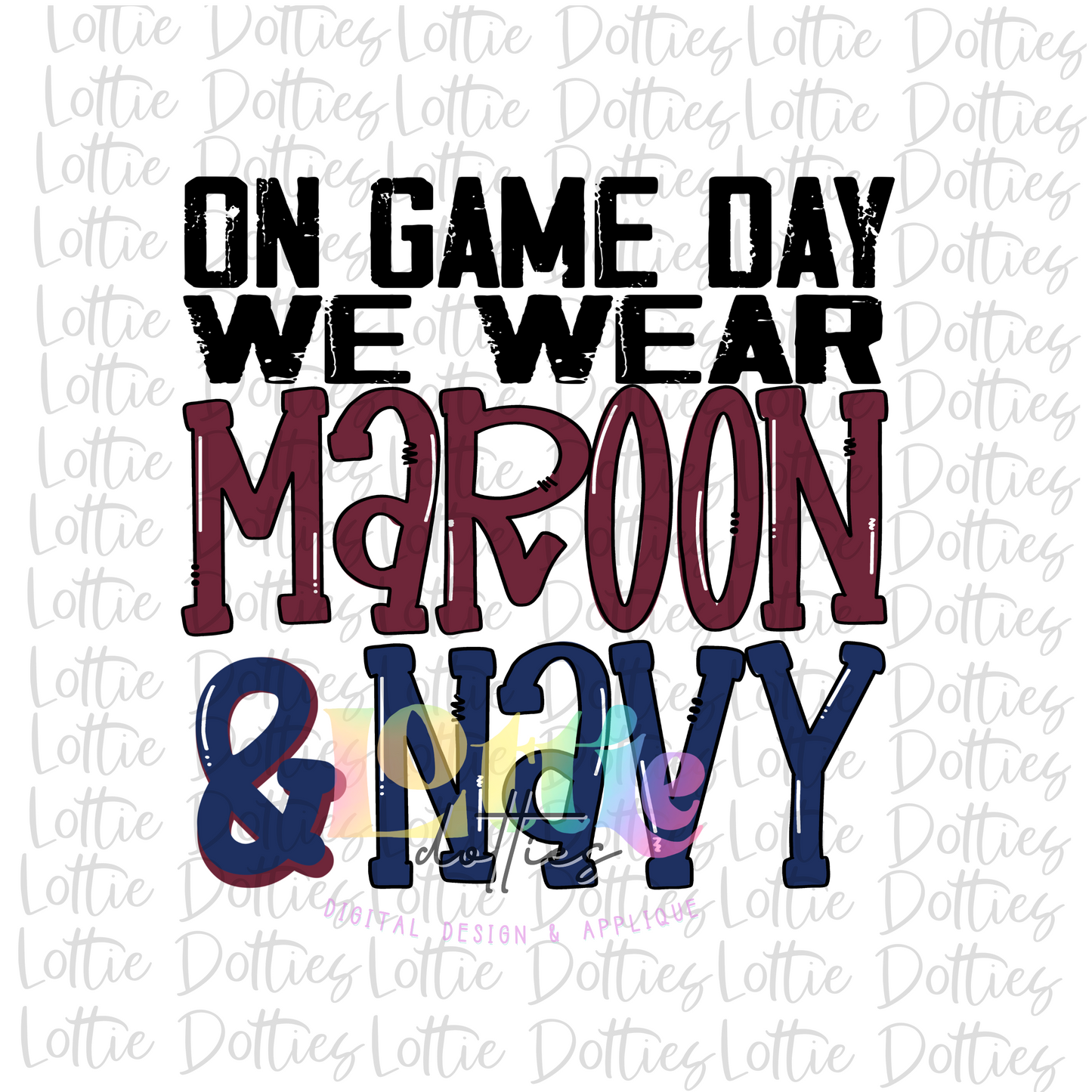 On Game Day We Wear Maroon and Navy Png - Game Day Sublimation Design - Digital Download