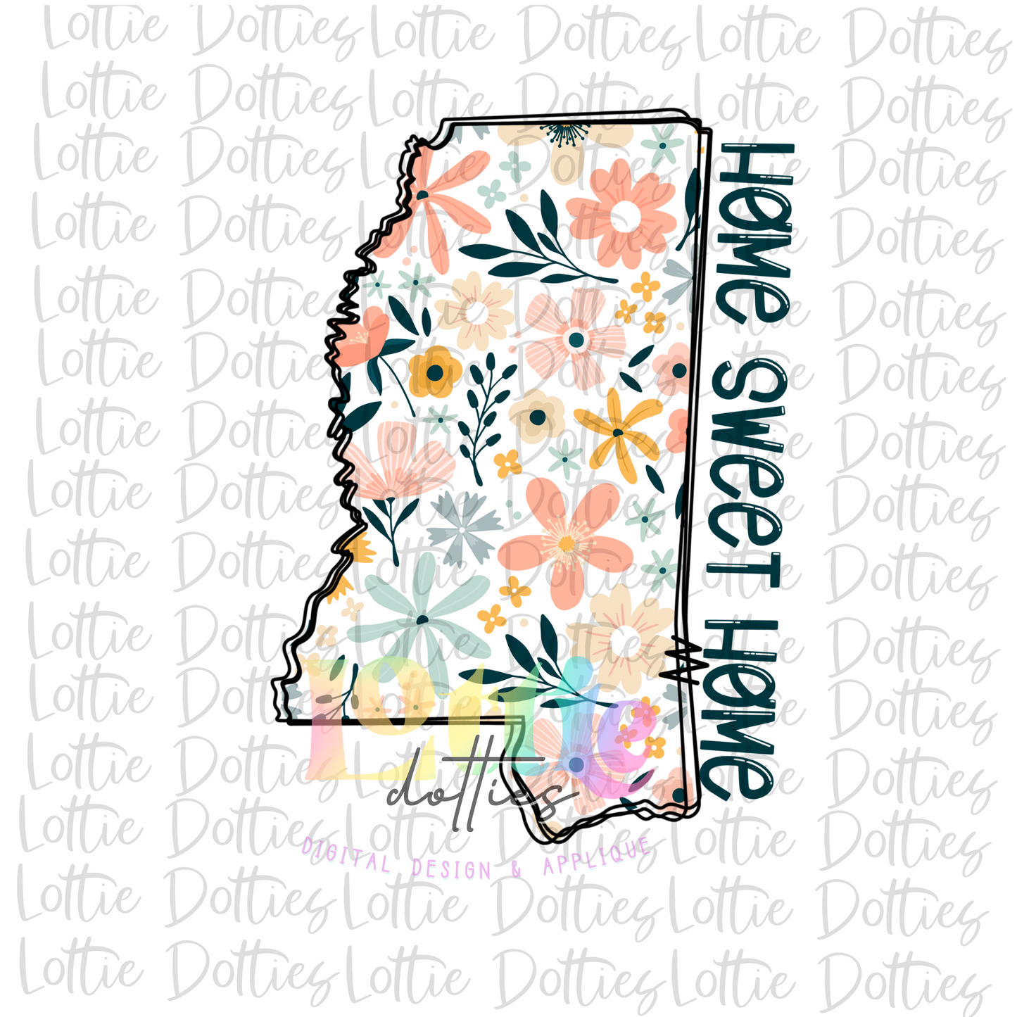 Mississippi Png - Mississippi Home Sweet Home Sublimation - Digital Download - Floral