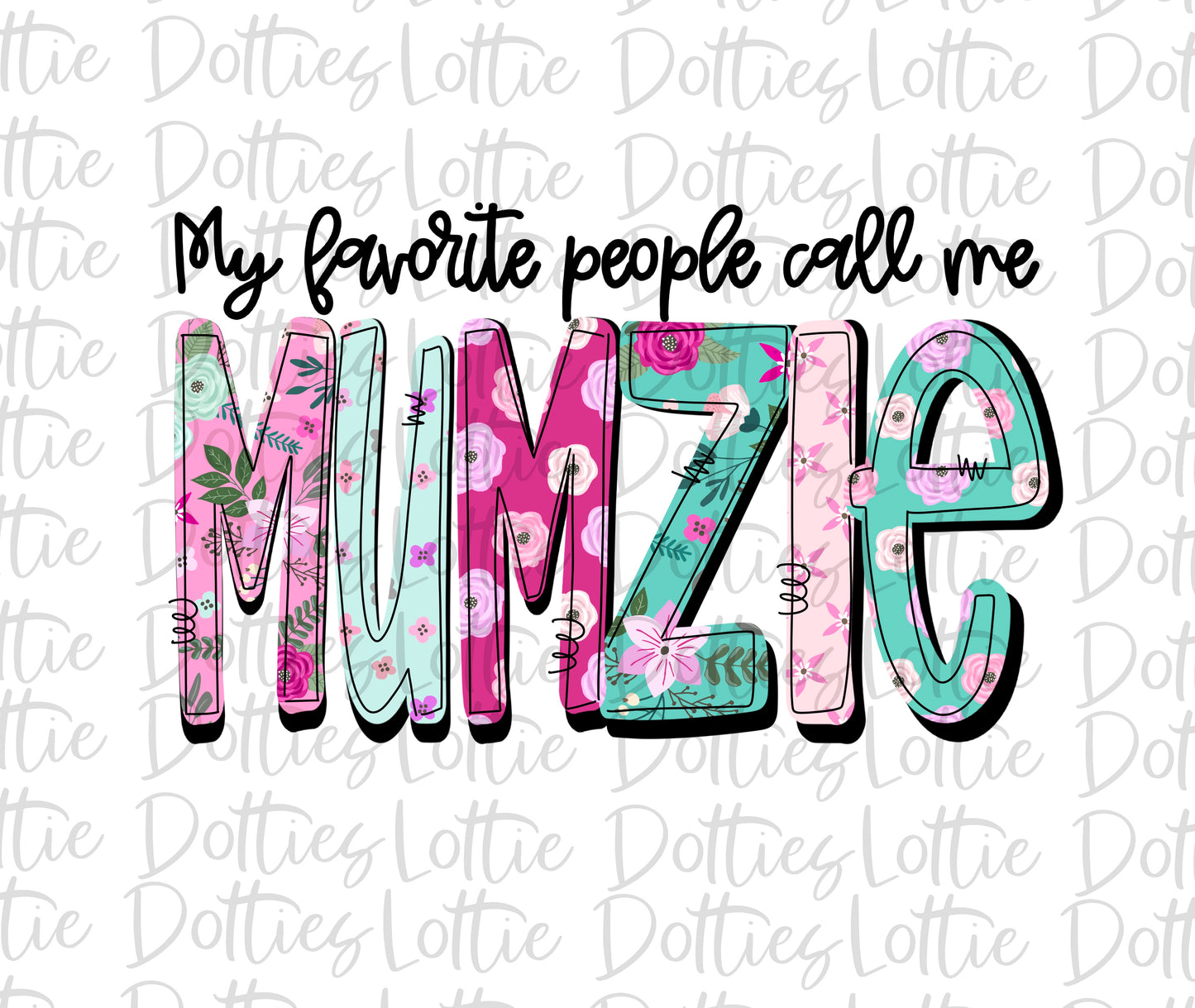 My Favorite People Call Me Mumzie Png - Mother’s Day sublimation design - Digital download