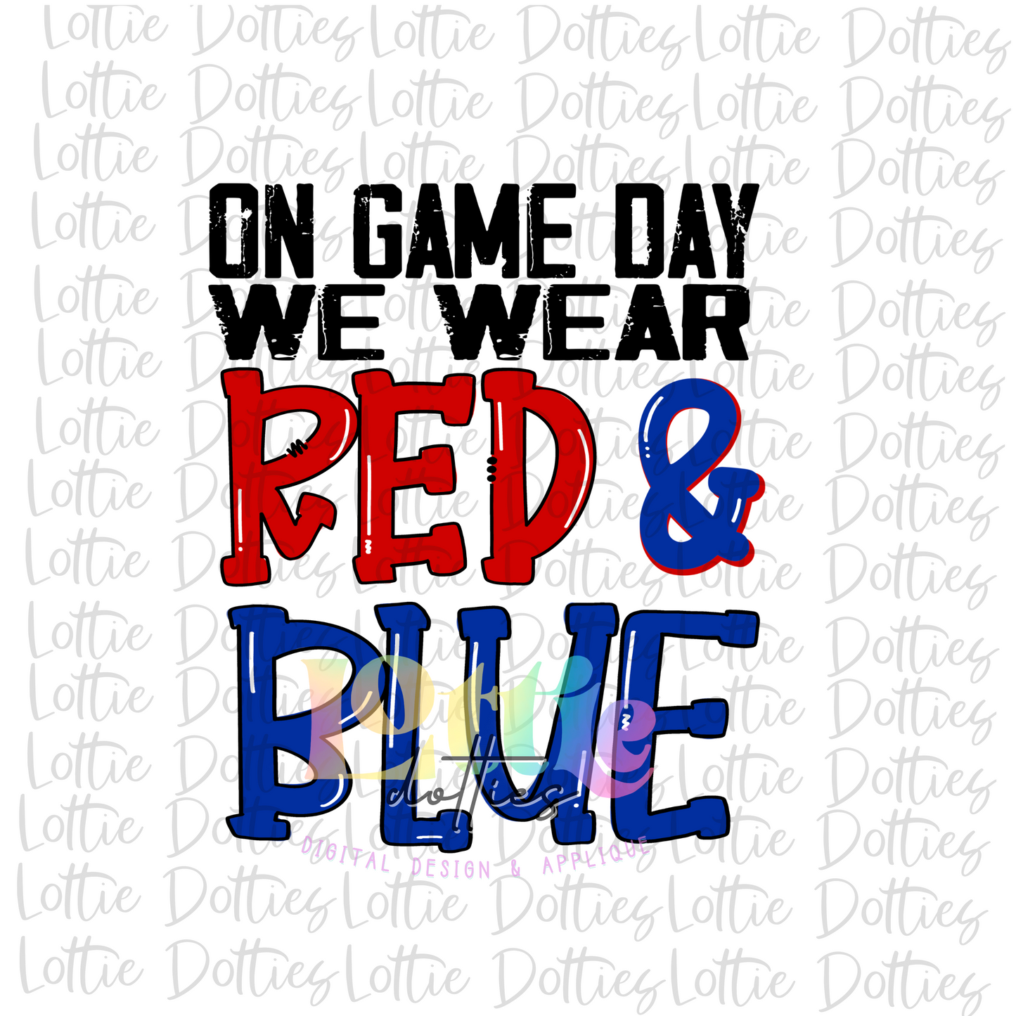 On Game Day We Wear Red and Blue Png - Game Day Sublimation Design - Digital Download