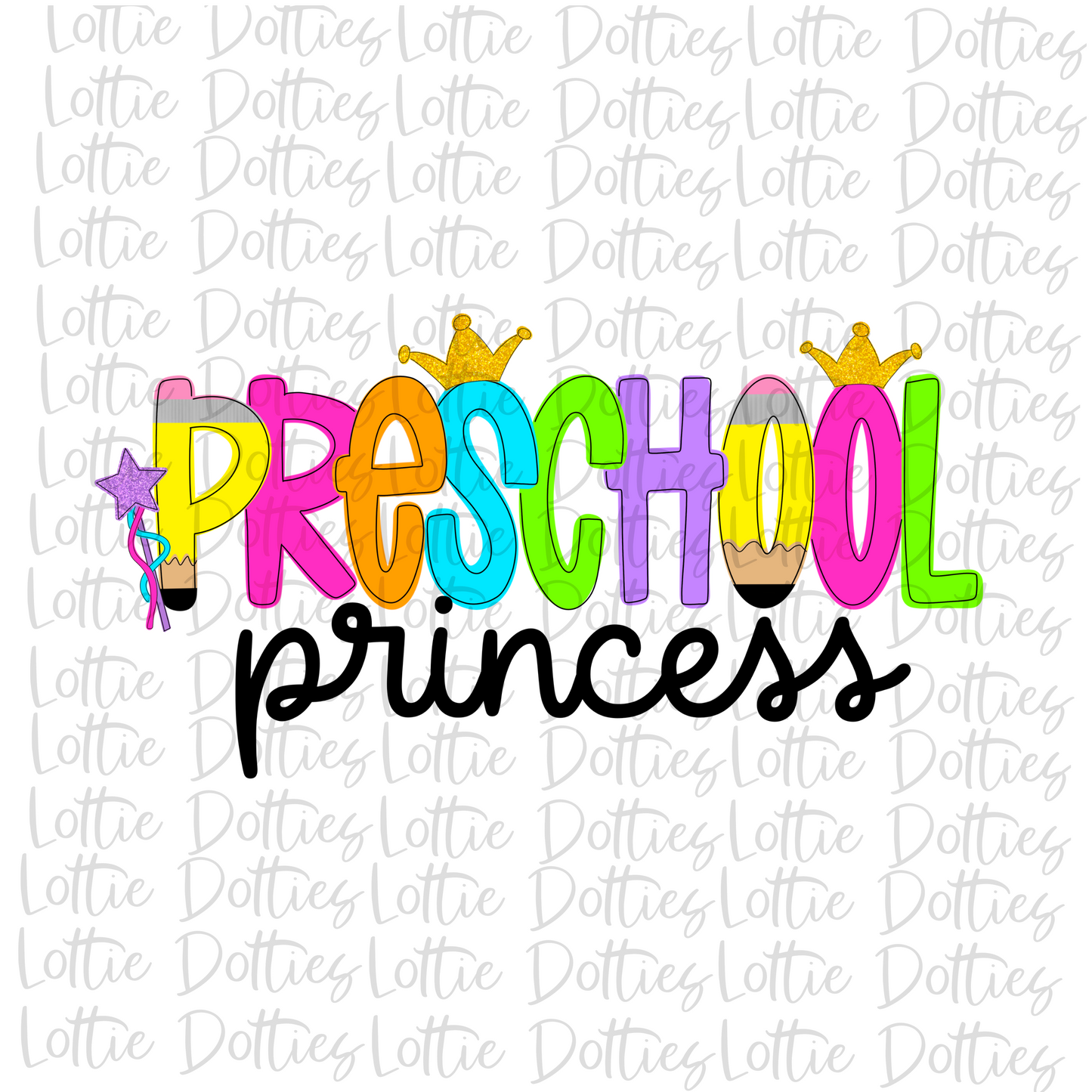 Preschool Princess - Png - School Sublimation - Back To School Design