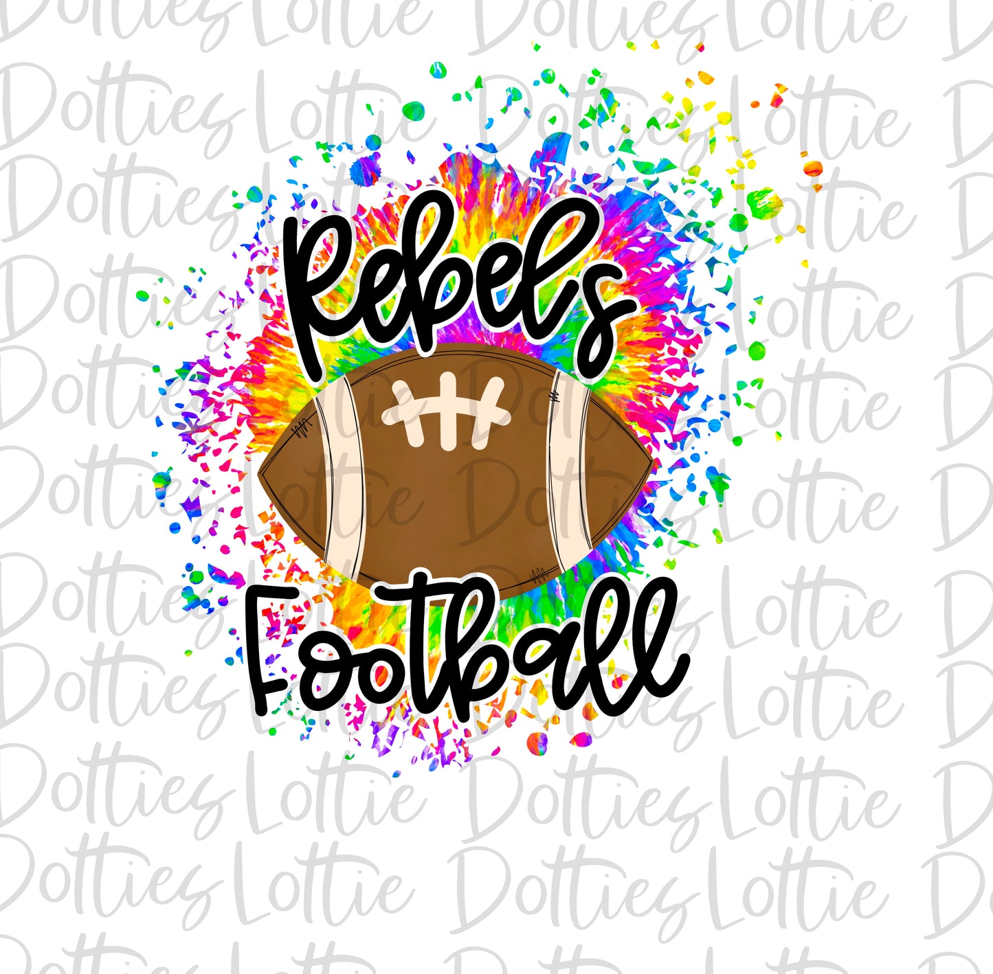 Tie Dye Rebels Football - PNG - Football - Sublimation - Digital Download