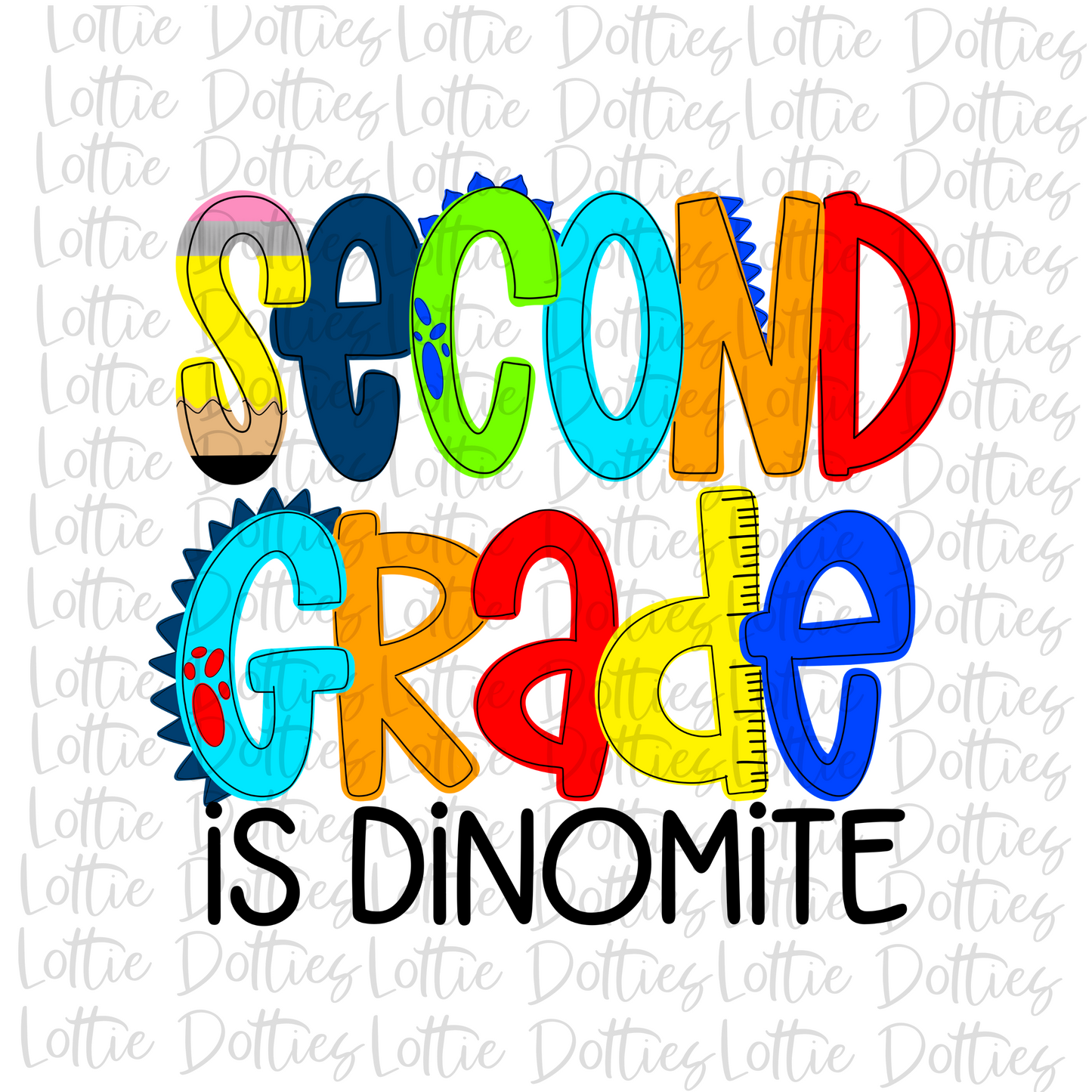 Second Grade Is Dinomite - Png - School Sublimation - Dino Design