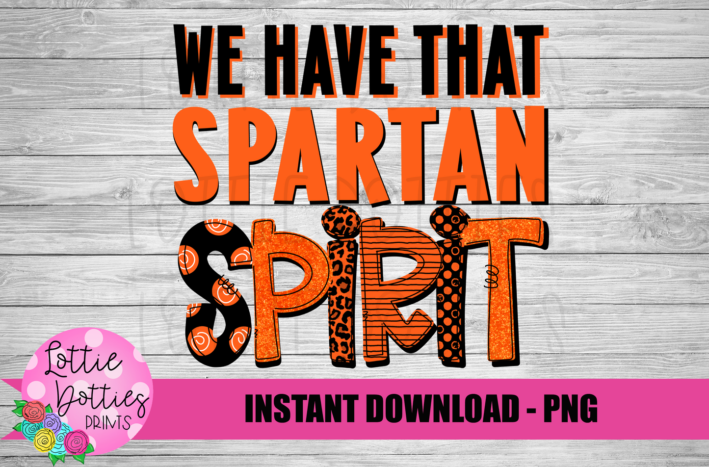 We Have That Spartan Spirit PNG - Spartans - Sublimation design - Digital Download