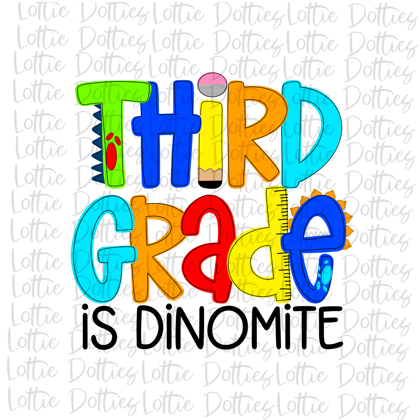 Third Grade Is Dinomite - Png - School Sublimation - Dino Design