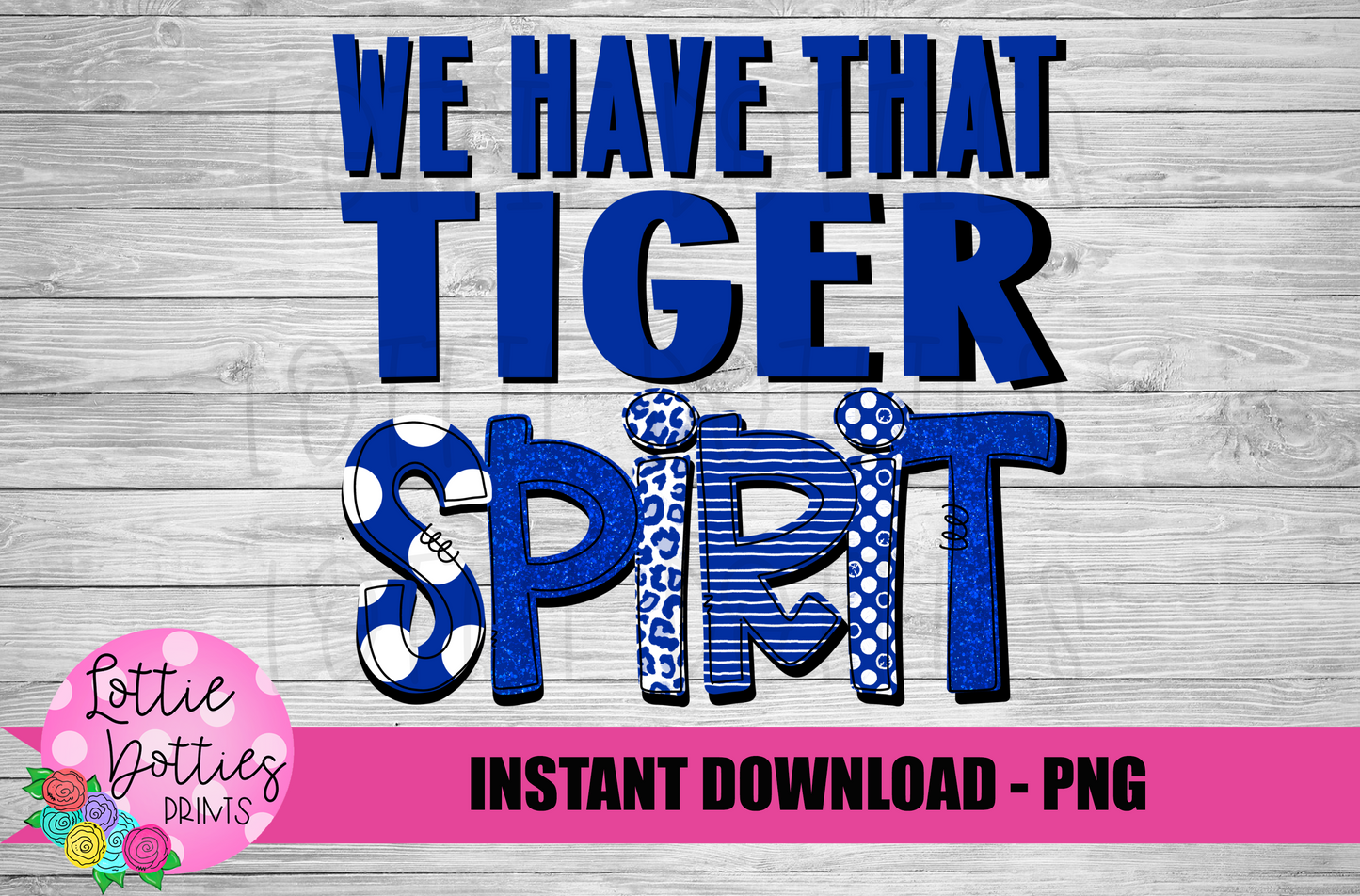 We Have That Tiger Spirit PNG - Tigers sublimation design - Digital Download