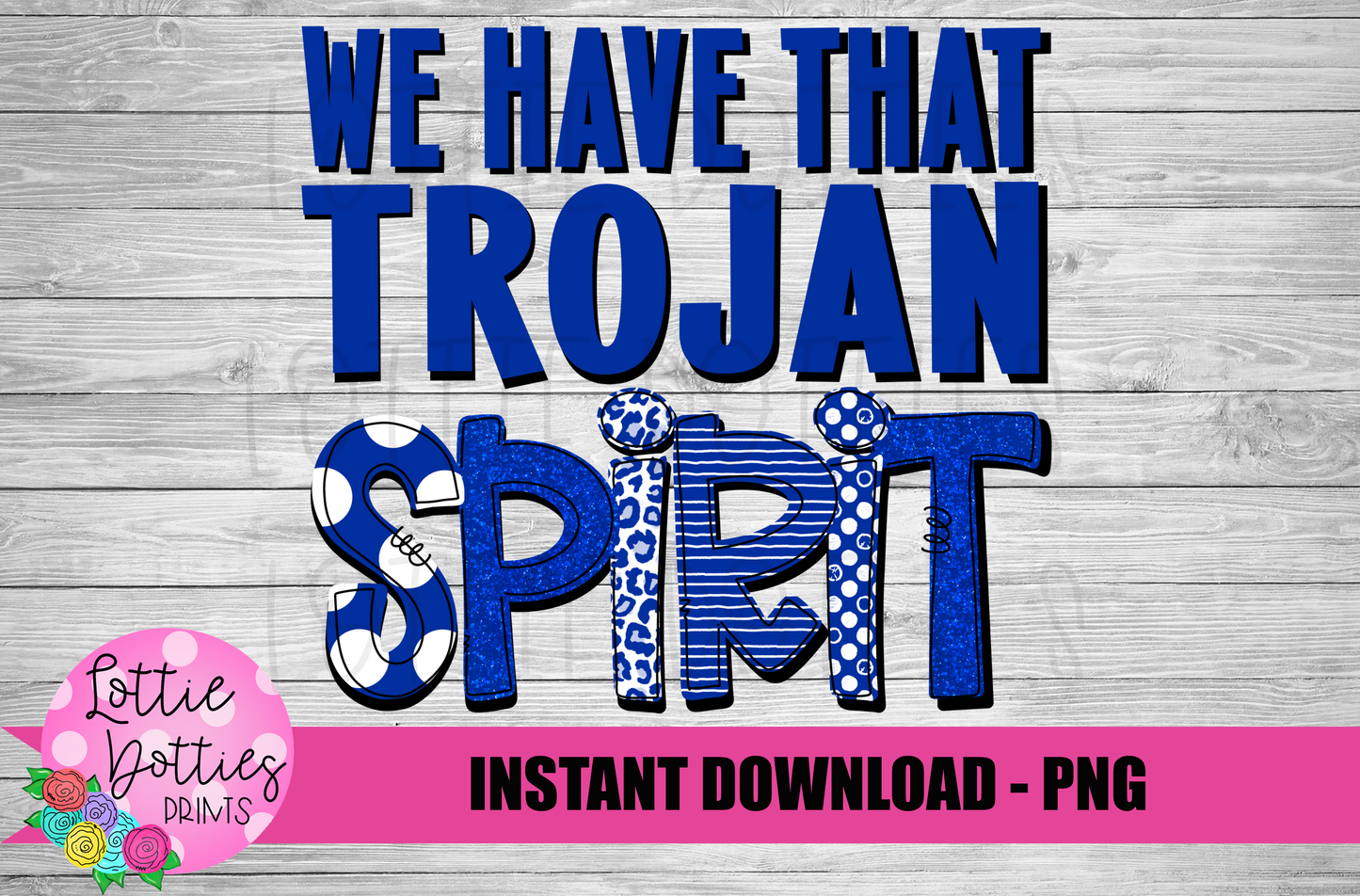 We Have That Trojan Spirit PNG - Trojans sublimation design - Digital Download