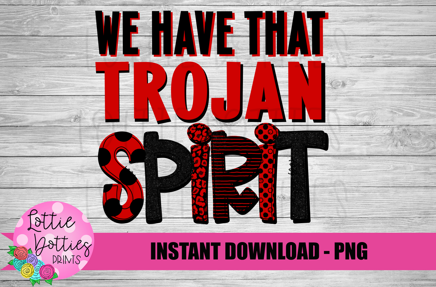 We Have That Trojan Spirit PNG - Trojan - sublimation design - Digital Download