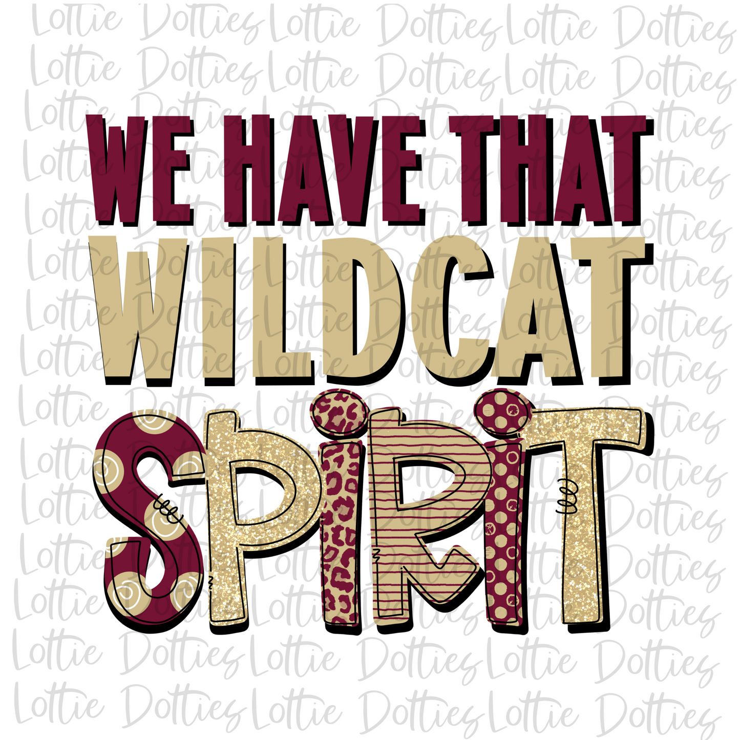 We Have That Wildcat Spirit PNG - Wildcats - sublimation design - Digital Download