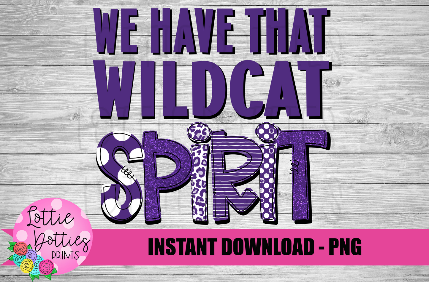 We Have That Wildcat Spirit PNG - Wildcats sublimation design - Digital Download