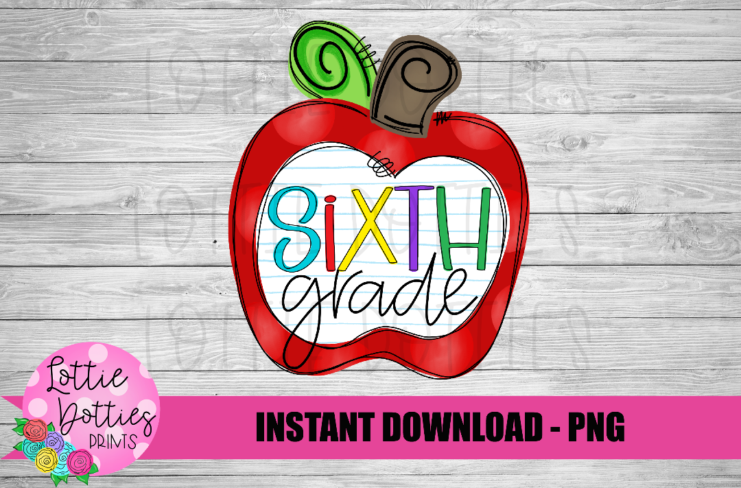 Back to School Sublimation Design- School Png - Apple Png - Sixth Grade - Digital Download