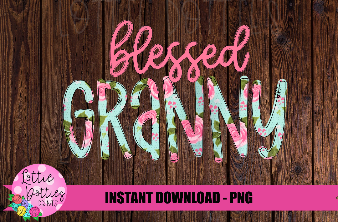 Blessed Granny Png - Sublimation File - Instant Download - Digital Download - Floral Print