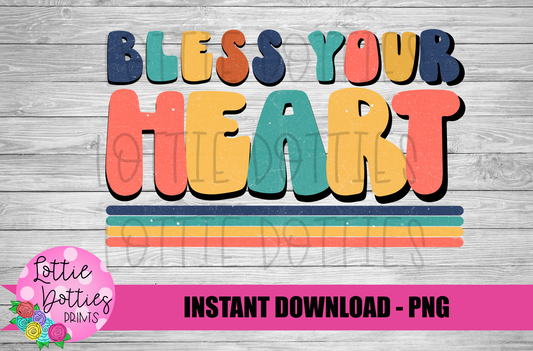 Bless Your Heart - PNG - Sublimation - Digital Download