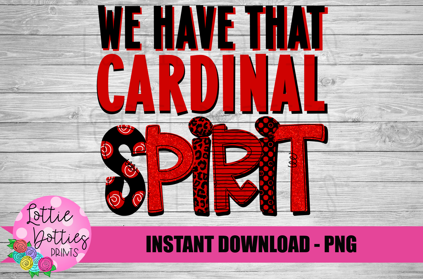 We Have That Cardinal Spirit - PNG - Sublimation - Digital Download