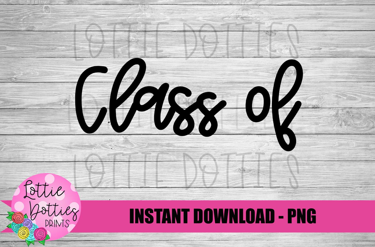 Class Of PNG - Class Of Sublimation - Digital Download