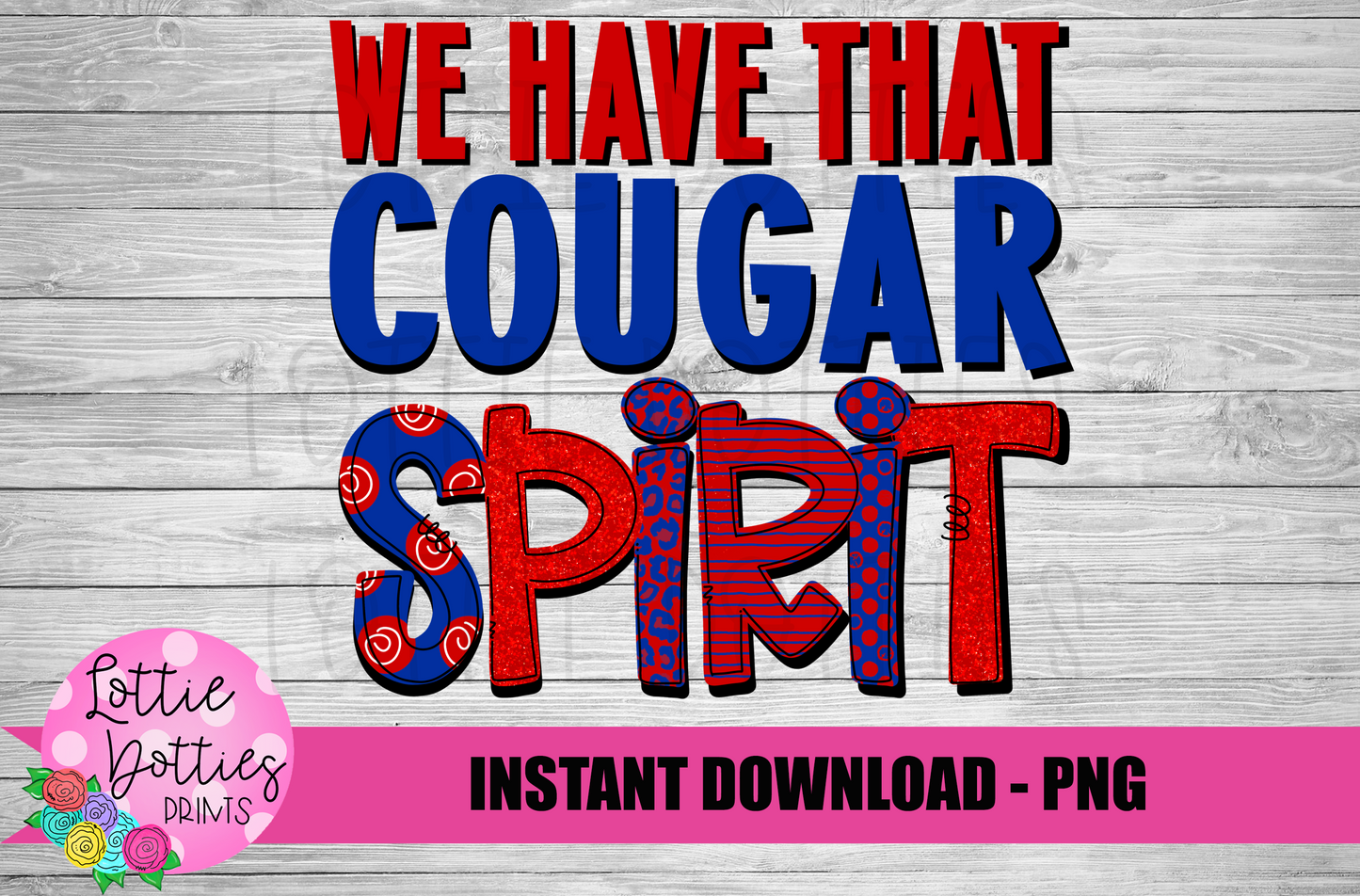 We Have That Cougar Spirit - PNG - Sublimation - Digital Download
