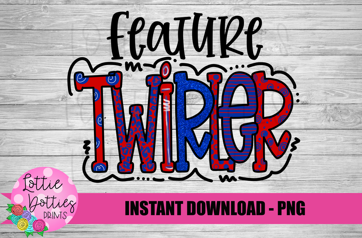 Feature Twirler PNG - Twirler Sublimation - Digital Download