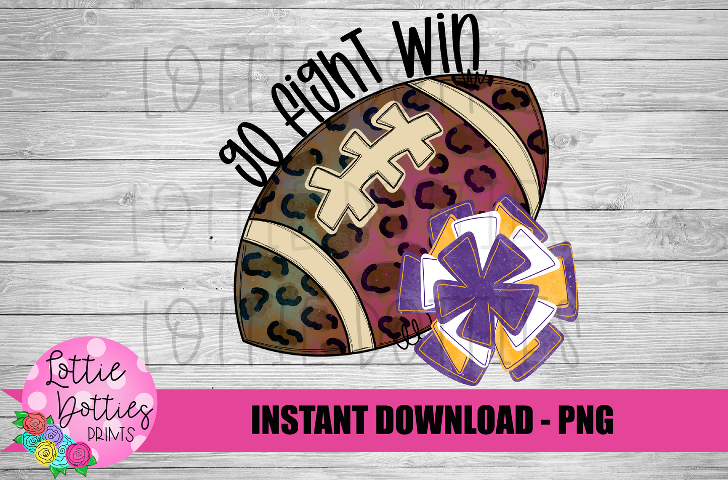 Football Png - Football Sublimation Design - Go Fight Win - Digital Download