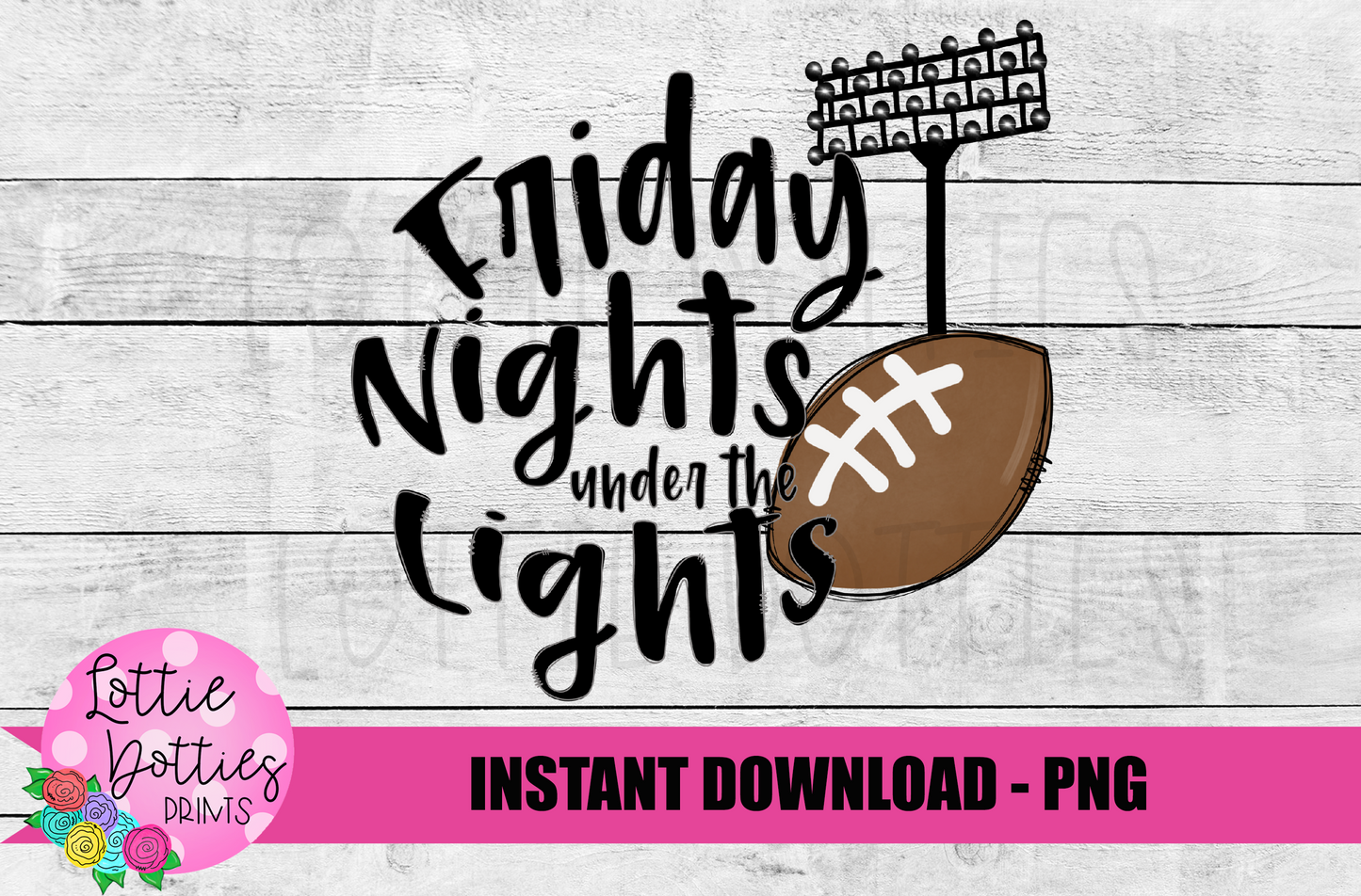 Friday Night Under the Lights Png - Football Sublimation Design