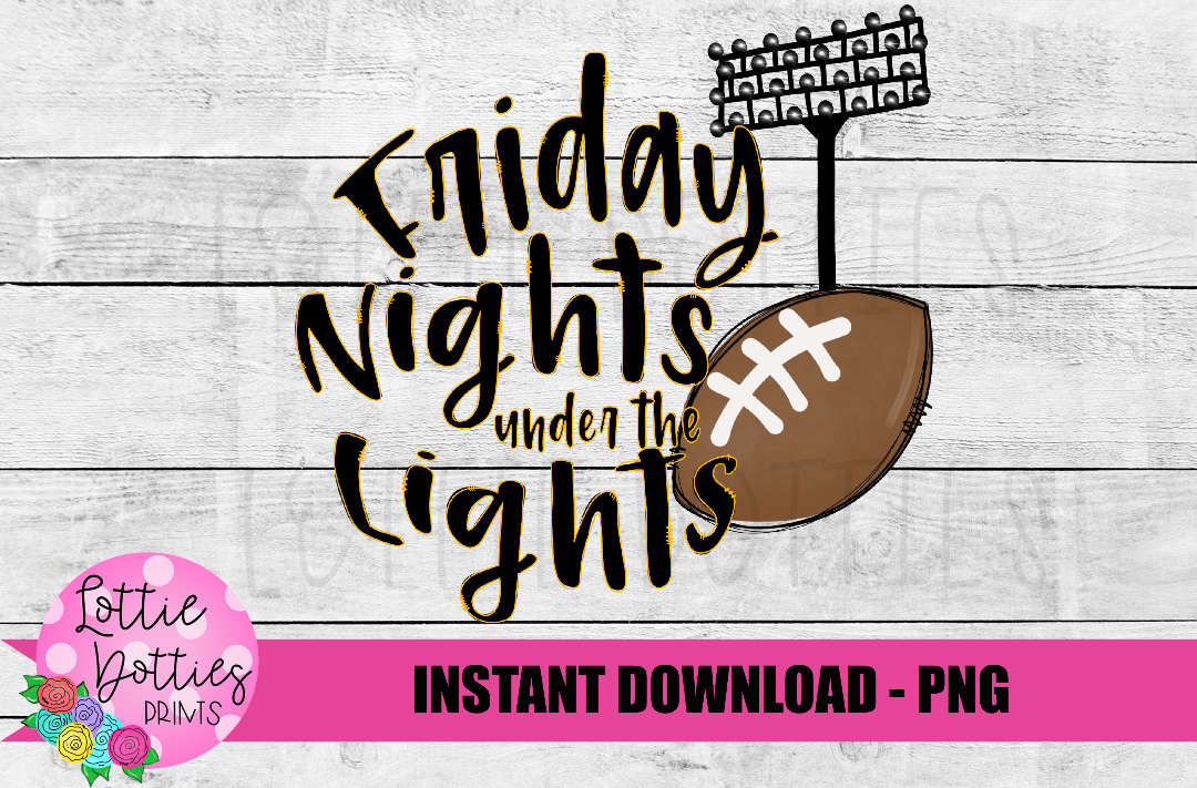 Friday Night Under the Lights Png - Football Sublimation Design - Black and Gold