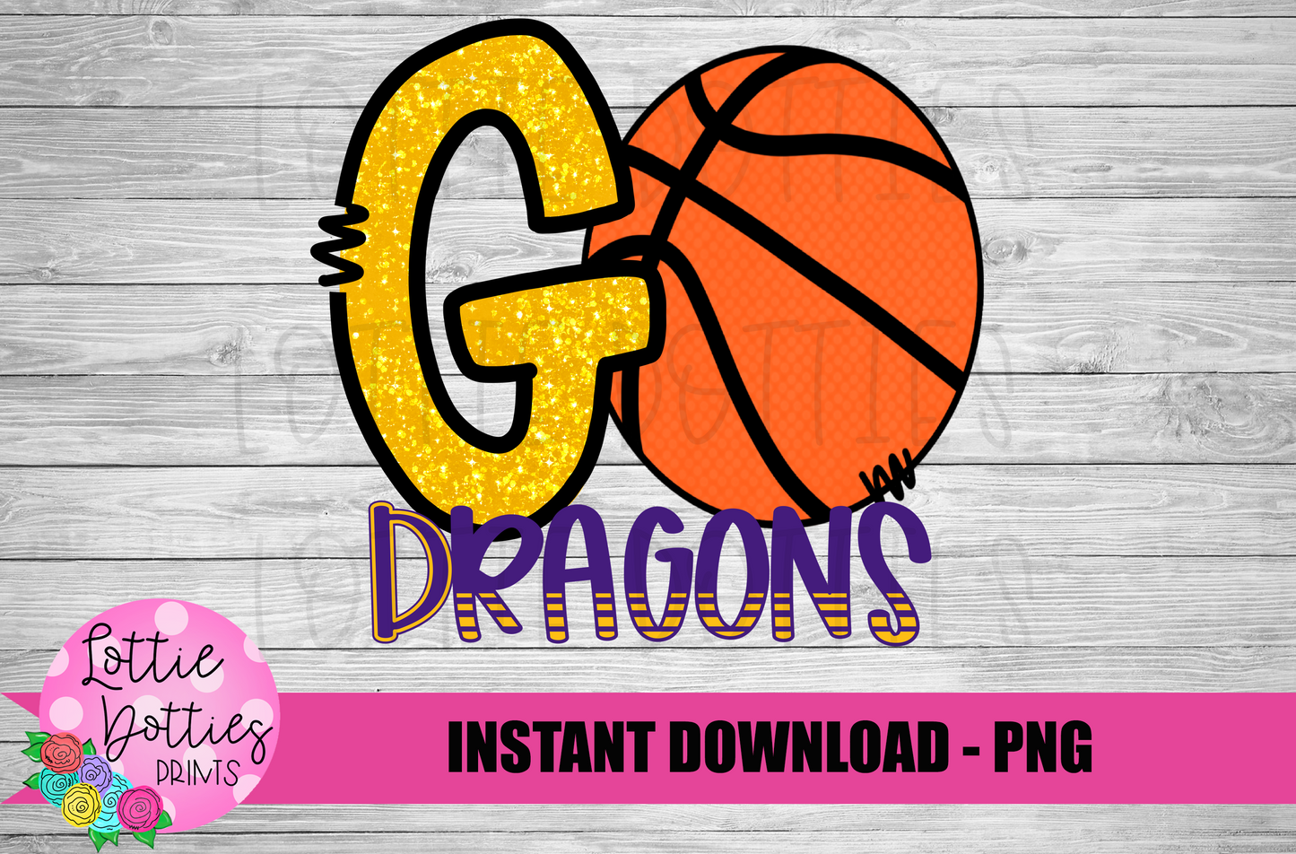 Go Dragons PNG - Instant Download - Digital Download - Dragona Sublimation Design