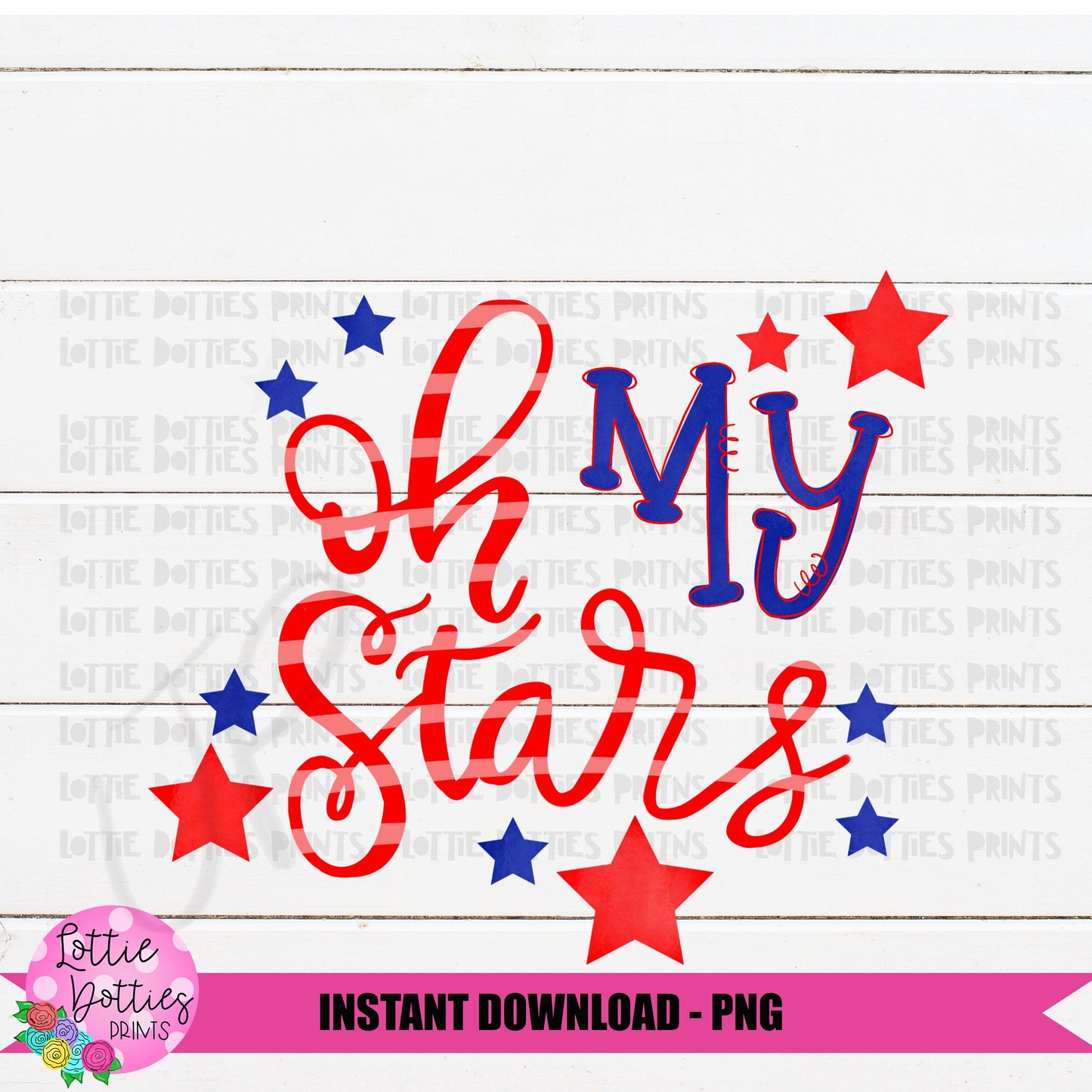 Oh My Stars Png - Patriotic Png - Patriotic Sublimation design - Digital Download