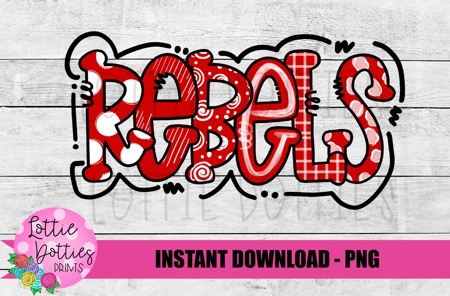 Rebels PNG - Rebels PNG - Instant Download - Digital Download - Rebels Sublimation Design