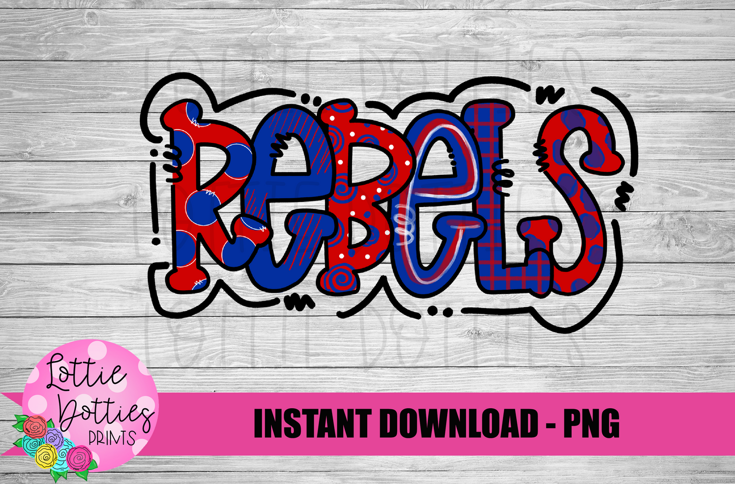 Rebels PNG - Rebels PNG - Instant Download - Digital Download - Rebels Sublimation Design