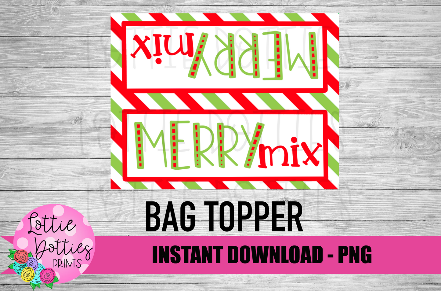 Merry Mix Bag Topper Png - Christmas Sublimation- Digital Download