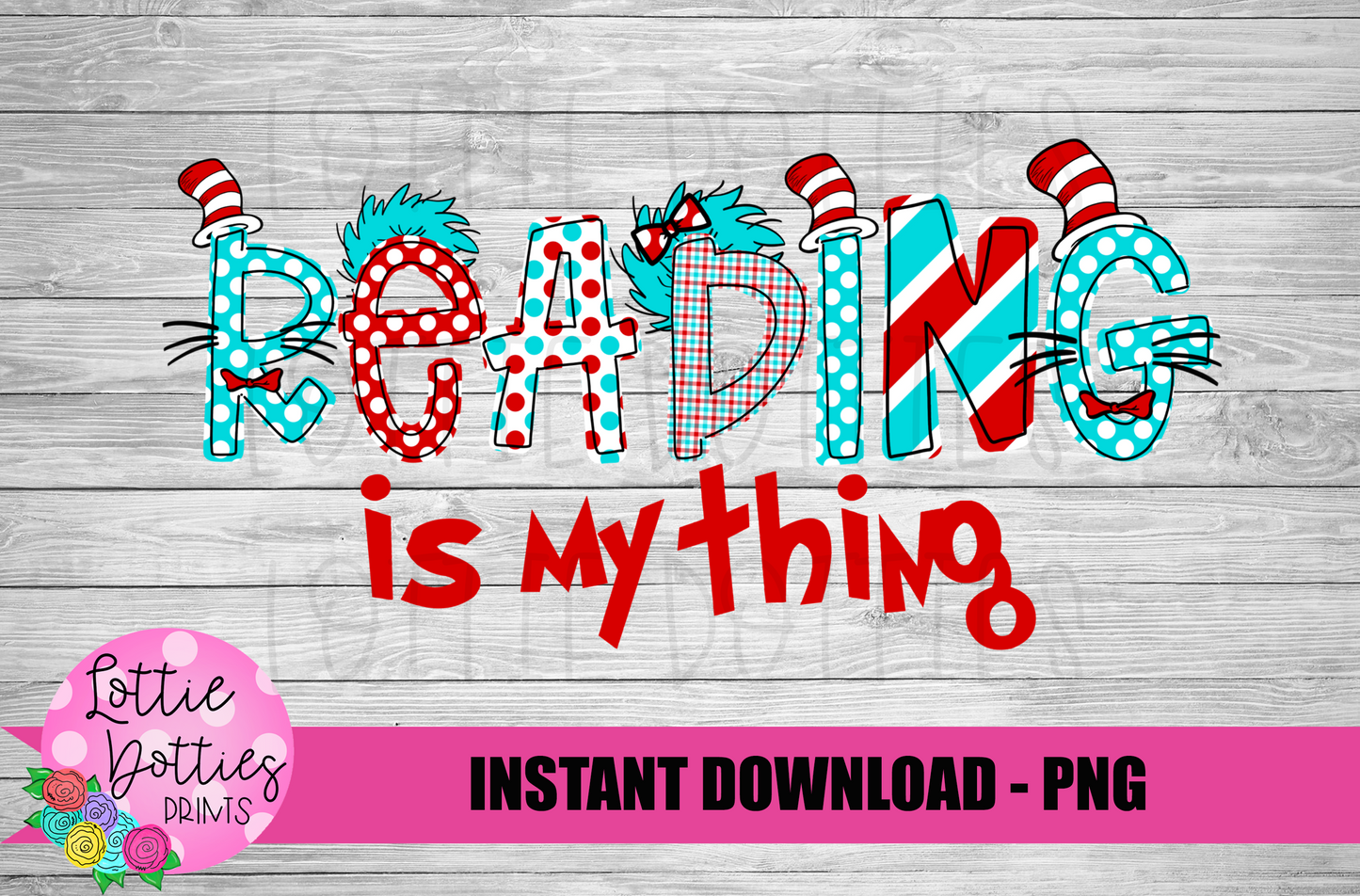 Reading is my thing PNG - Read across America Sublimation - Digital Download