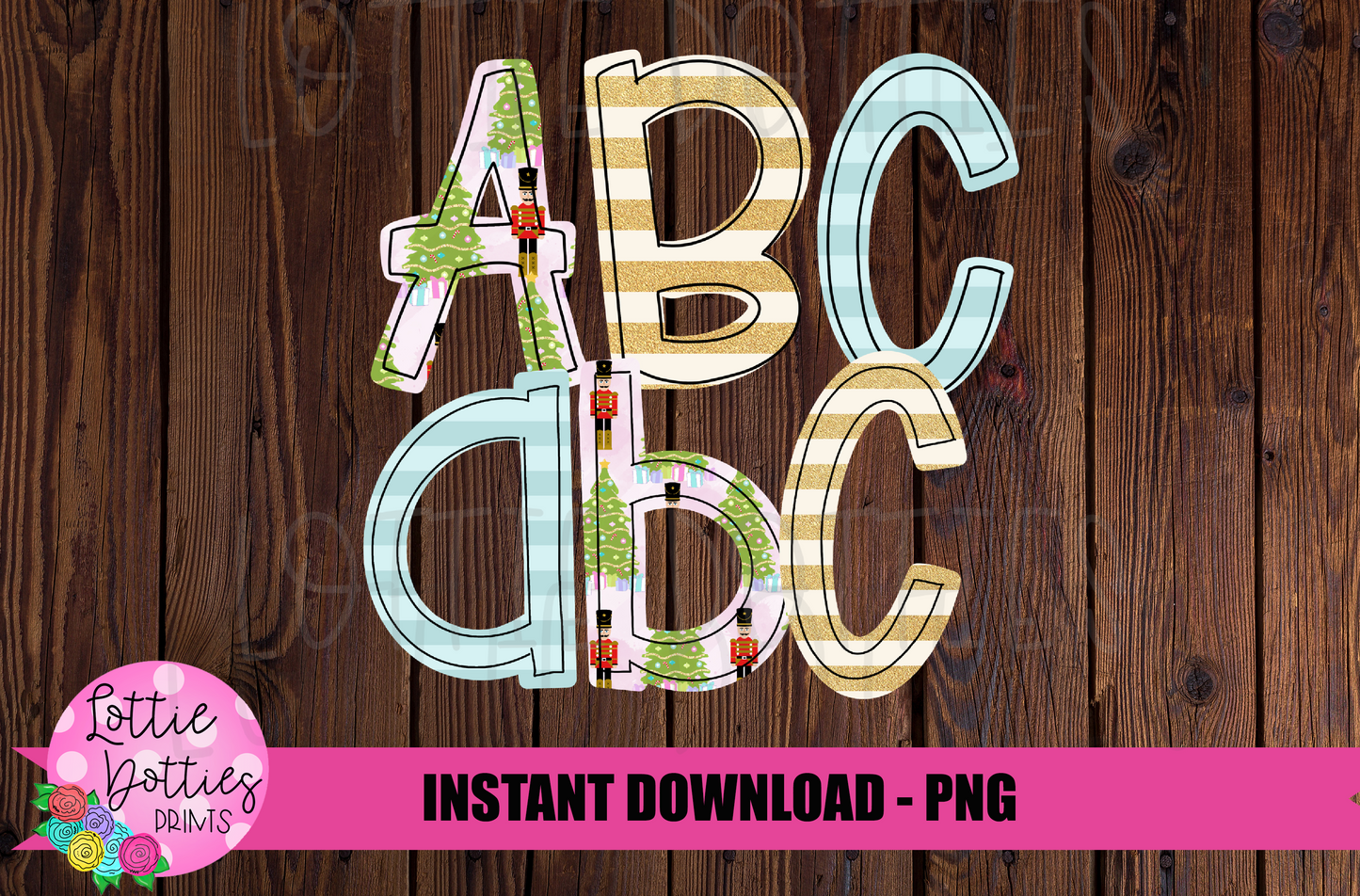 Nutcracker Alphabet - Christmas Alpha Pack - Alphabet Clipart - Instant Download - Christmas Alpha Pack